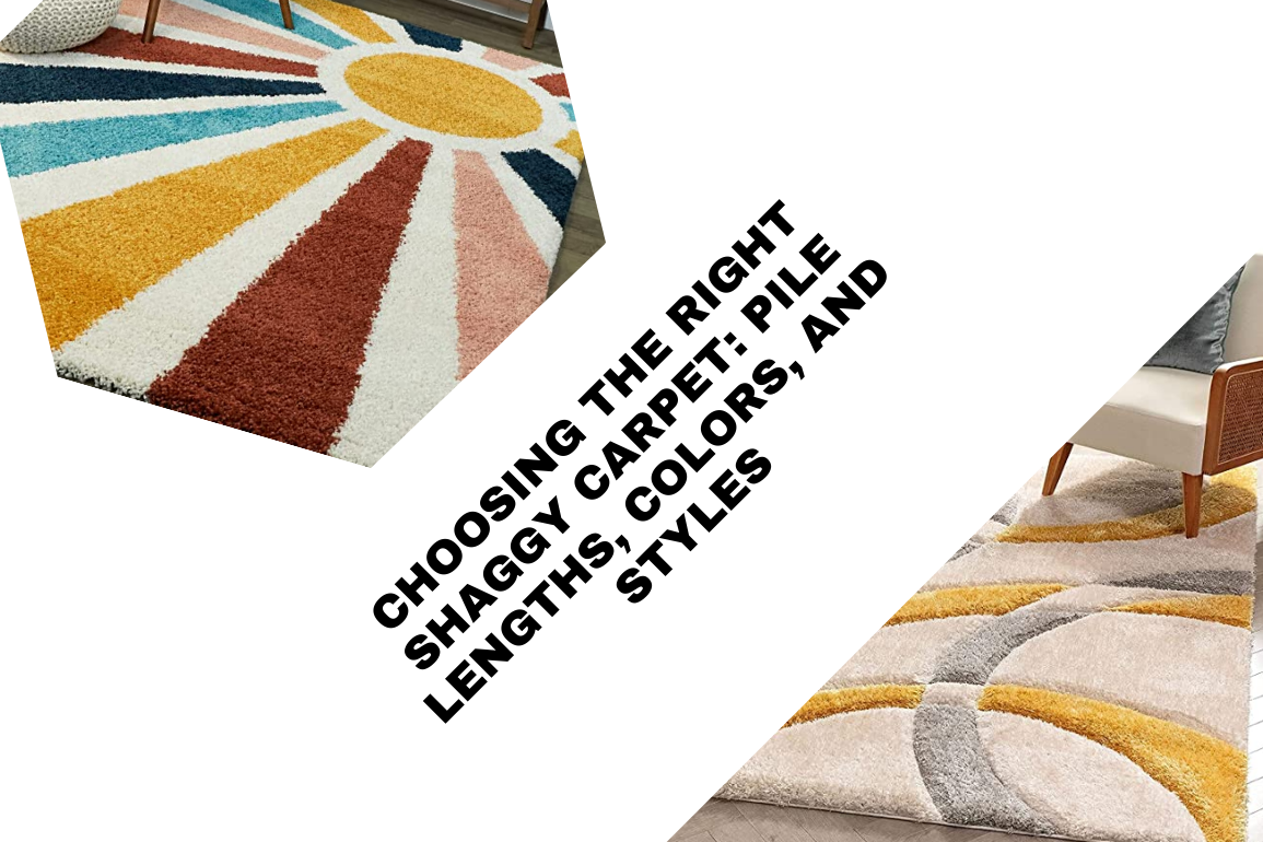 Choosing the Right Shaggy Carpet Pile Lengths, Colors, and Styles
