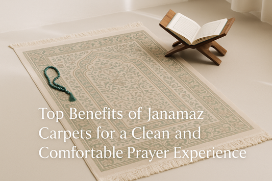 Top Benefits of Janamaz Carpets for a Clean and Comfortable Prayer Experience