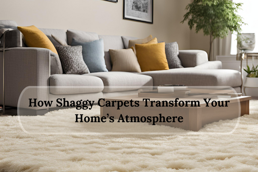 How Shaggy Carpets Transform Your Home’s Atmosphere