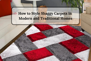 How to Style Shaggy Carpets in Modern and Traditional Homes