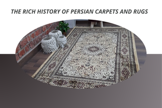 The Rich History of Persian Carpets and Rugs