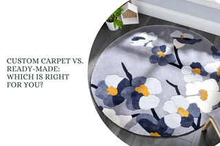 Custom Carpet vs. Ready-Made: Which is Right for You?