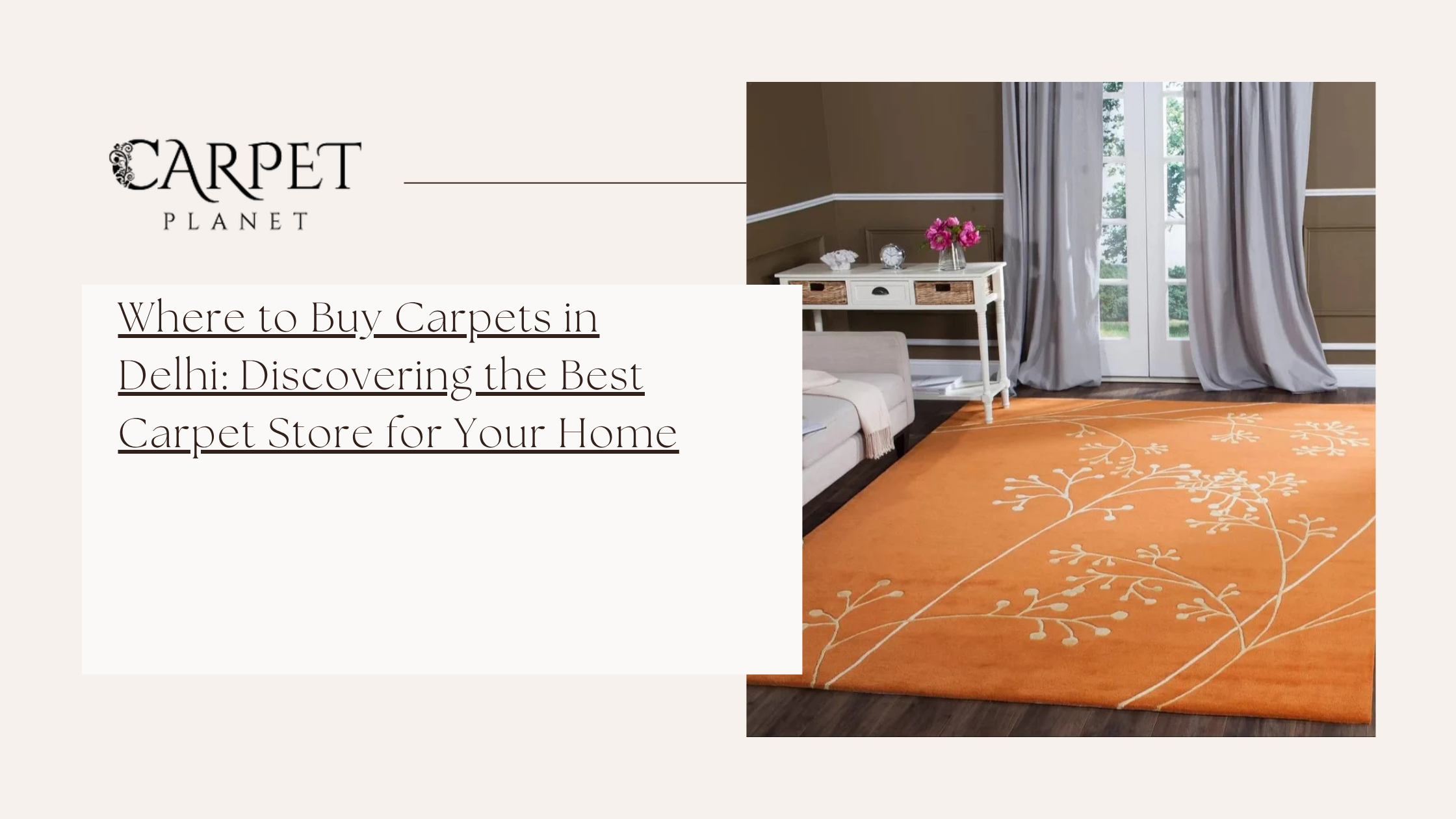 Where to Buy Carpets in Delhi: Discovering the Best Carpet Store for Your Home