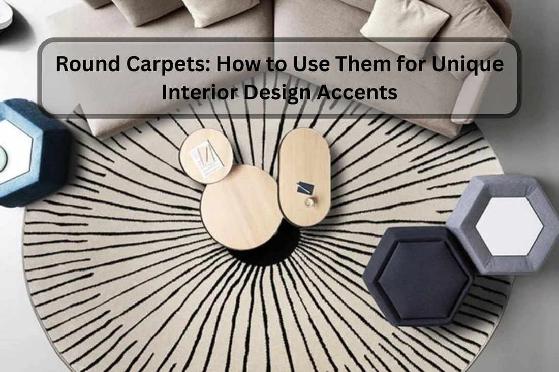 Round Carpets: How to Use Them for Unique Interior Design Accents