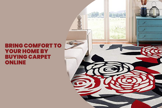 Bring Comfort To Your Home by Buying Carpet Online