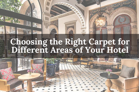 Choosing the Right Carpet for Different Areas of Your Hotel